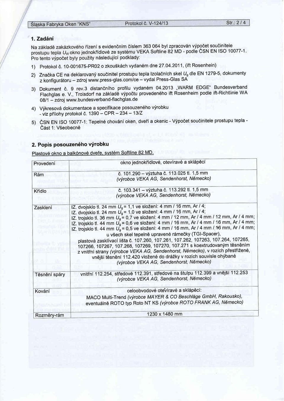 press-glas.com/ce - vydal Press-Glas sa 3) Dokument d. 9 rev.3 distandniho profilu vydan6m 04.2013,,WARM EDGE" Bundesverband Flachglas e. V.