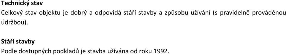 pravidelně prováděnou údržbou).