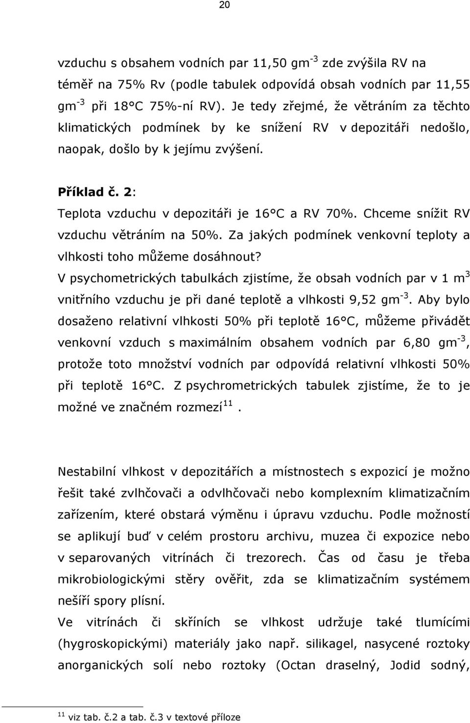 Chceme snížit RV vzduchu větráním na 50%. Za jakých podmínek venkovní teploty a vlhkosti toho můžeme dosáhnout?