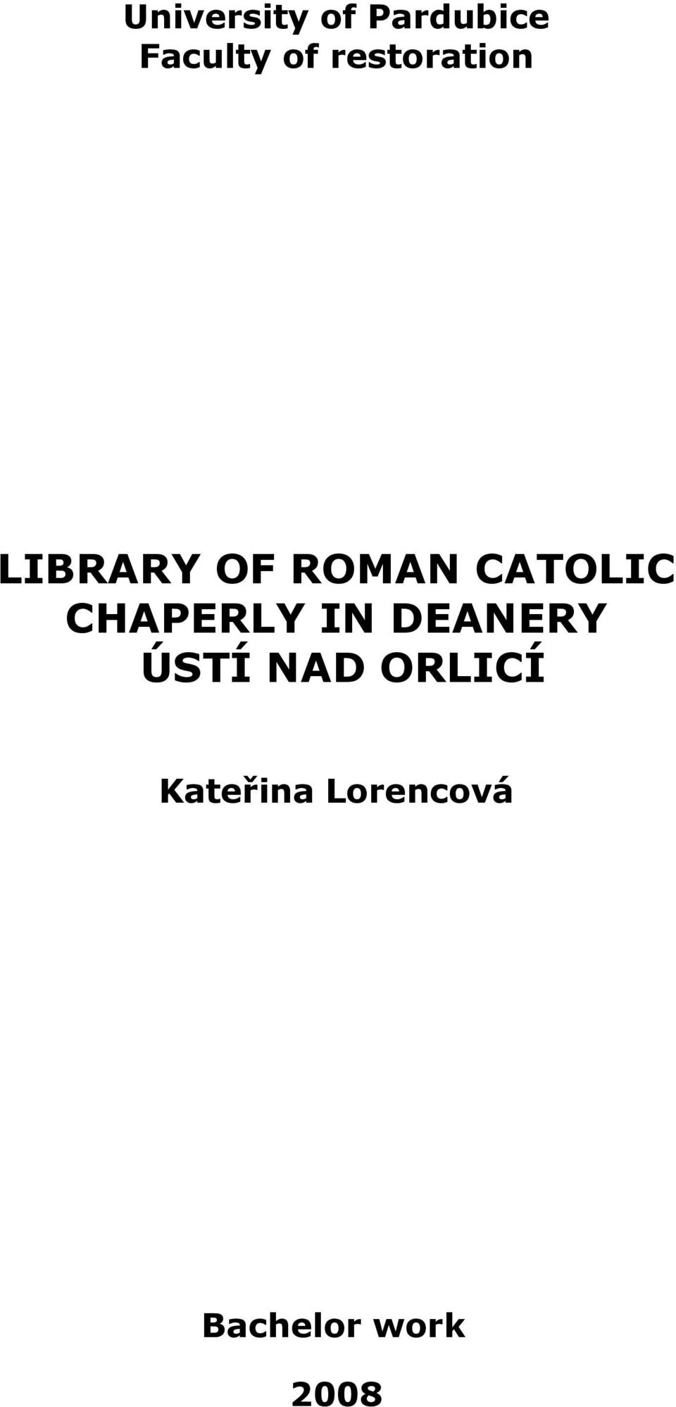 CHAPERLY IN DEANERY ÚSTÍ NAD ORLICÍ