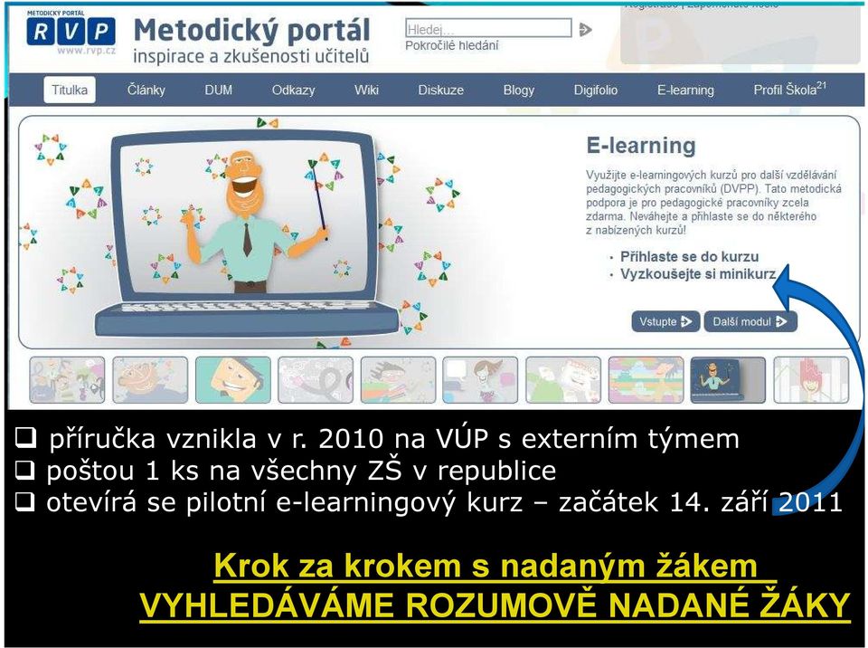 ZŠ v republice otevírá se pilotní e-learningový kurz