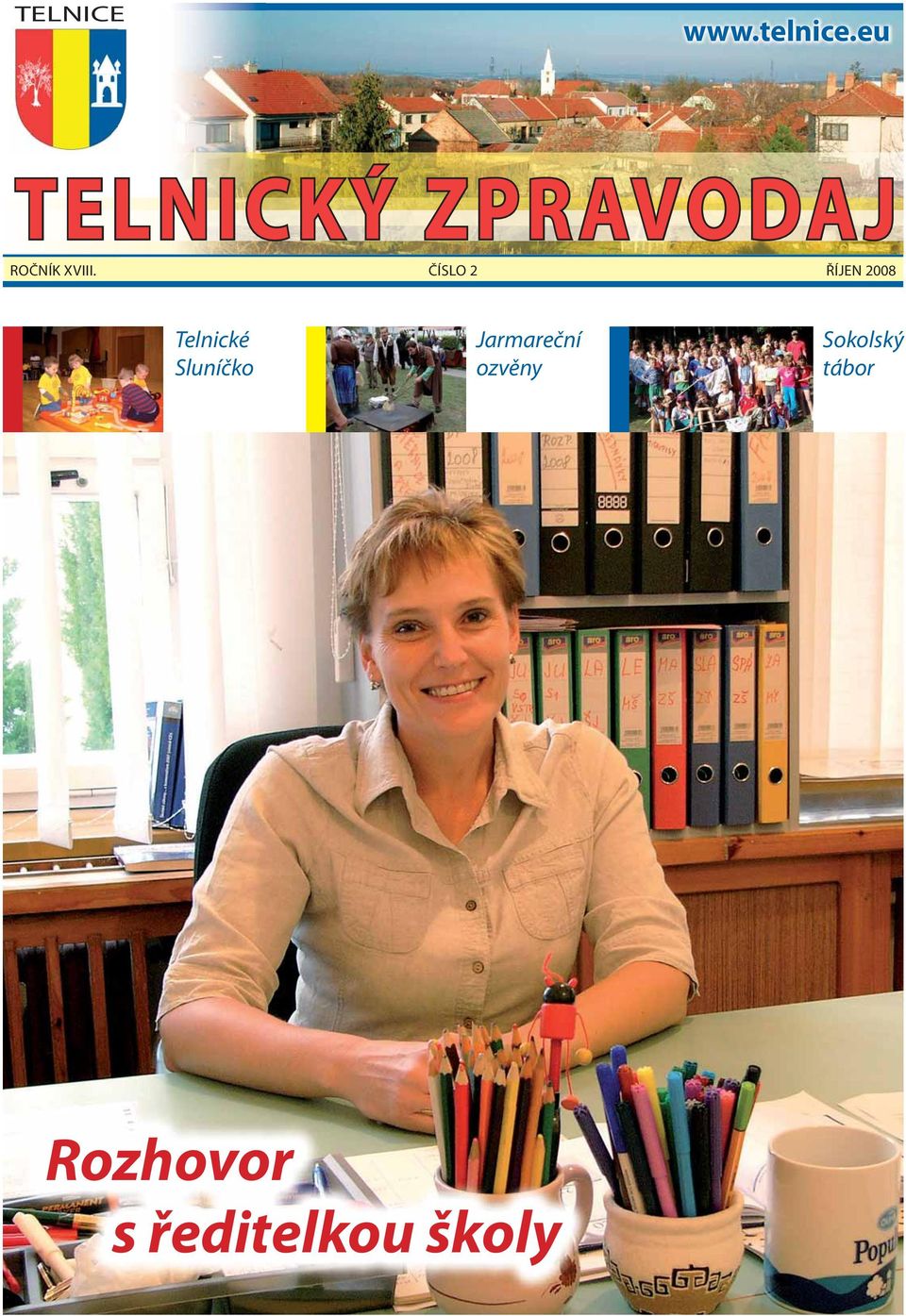 ČÍSLO 2 ŘÍJEN 2008 Telnické Sluníčko