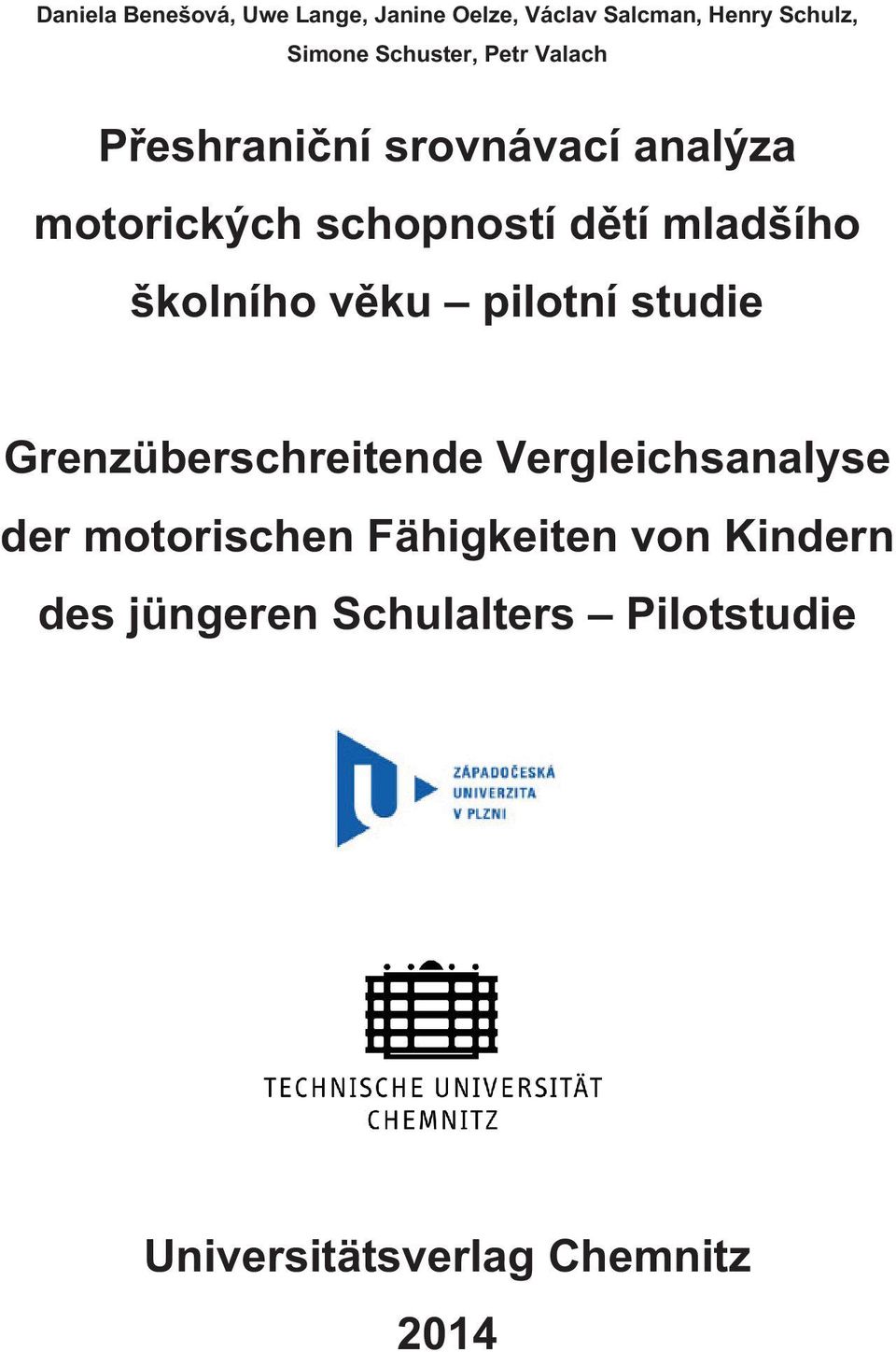 mladšího školního v ku pilotní studie Grenzüberschreitende Vergleichsanalyse der