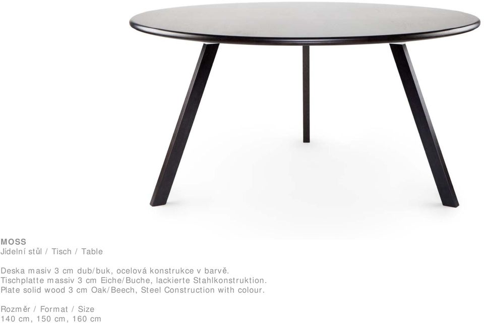 Tischplatte massiv 3 cm Eiche/Buche, lackierte Stahlkonstruktion.