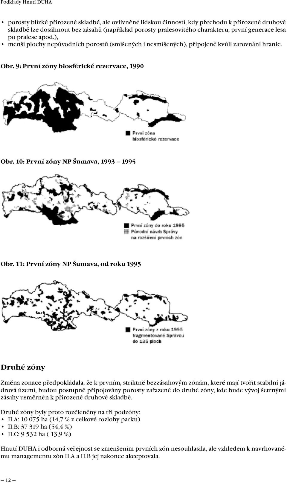 10: První zóny NP Šumava, 1993 1995 Obr.