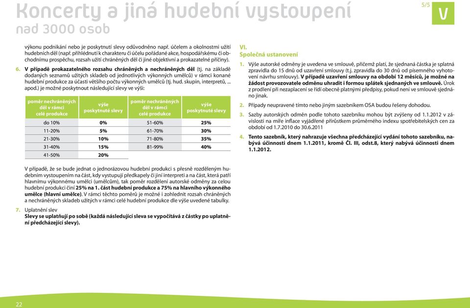 V případě prokazatelného rozsahu chráněných a nechráněných děl (tj.