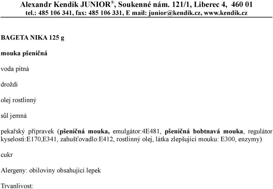 kyselosti:e170,e341, zahušťovadlo:e412, rostlinný olej,