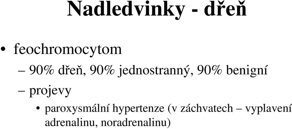 projevy paroxysmální hypertenze (v