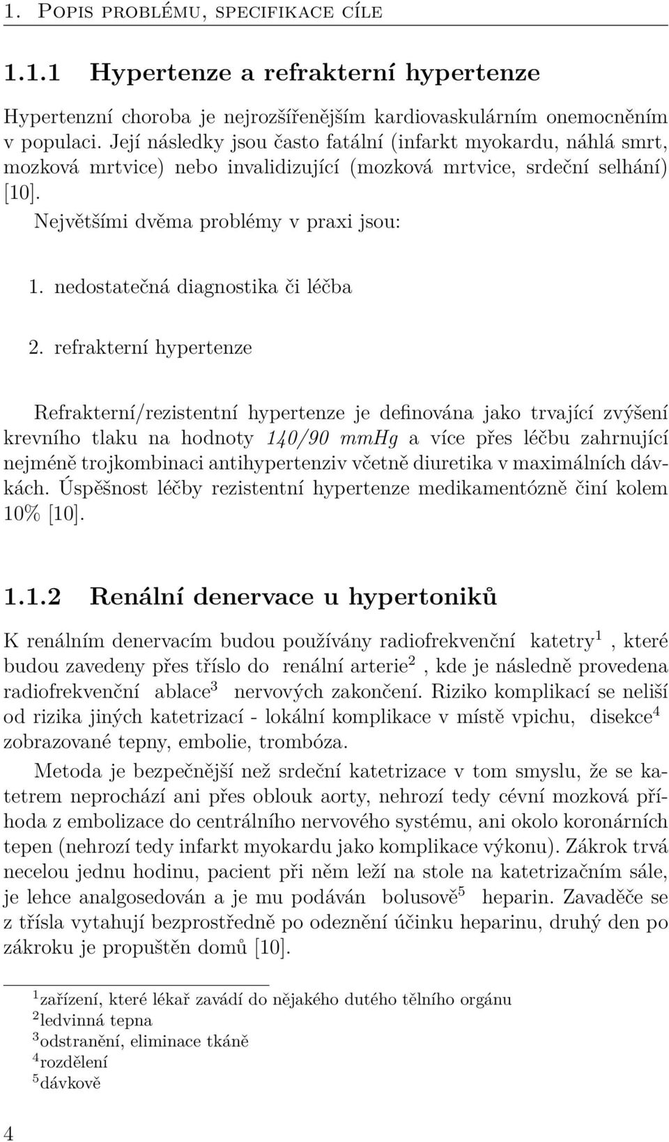 nedostatečná diagnostika či léčba 2.