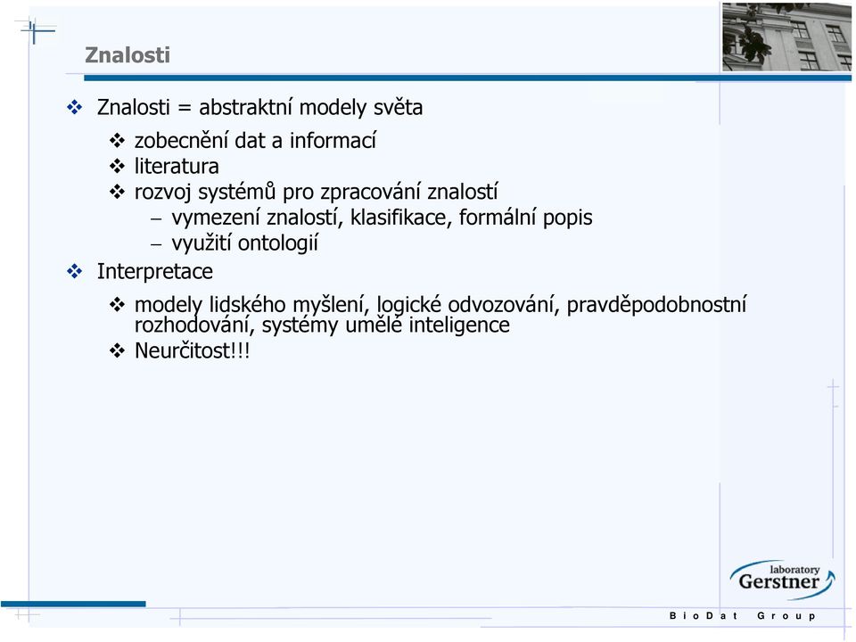 klasifikace, formální popis využití ontologií Interpretace modely lidského