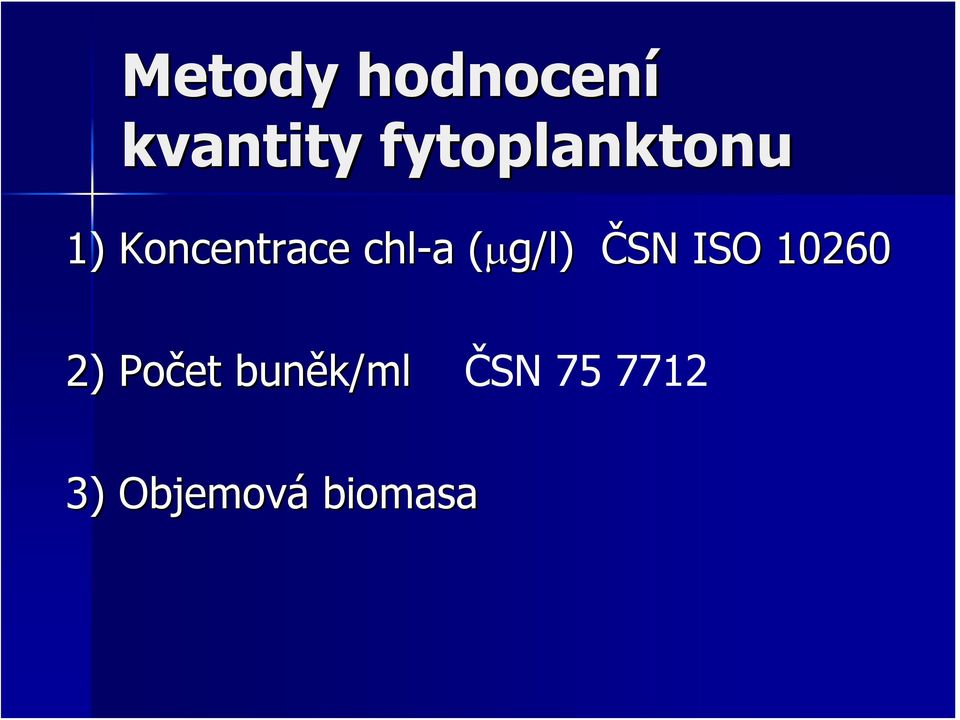 chl-a a (μg/l)( ČSN ISO 10260 2)