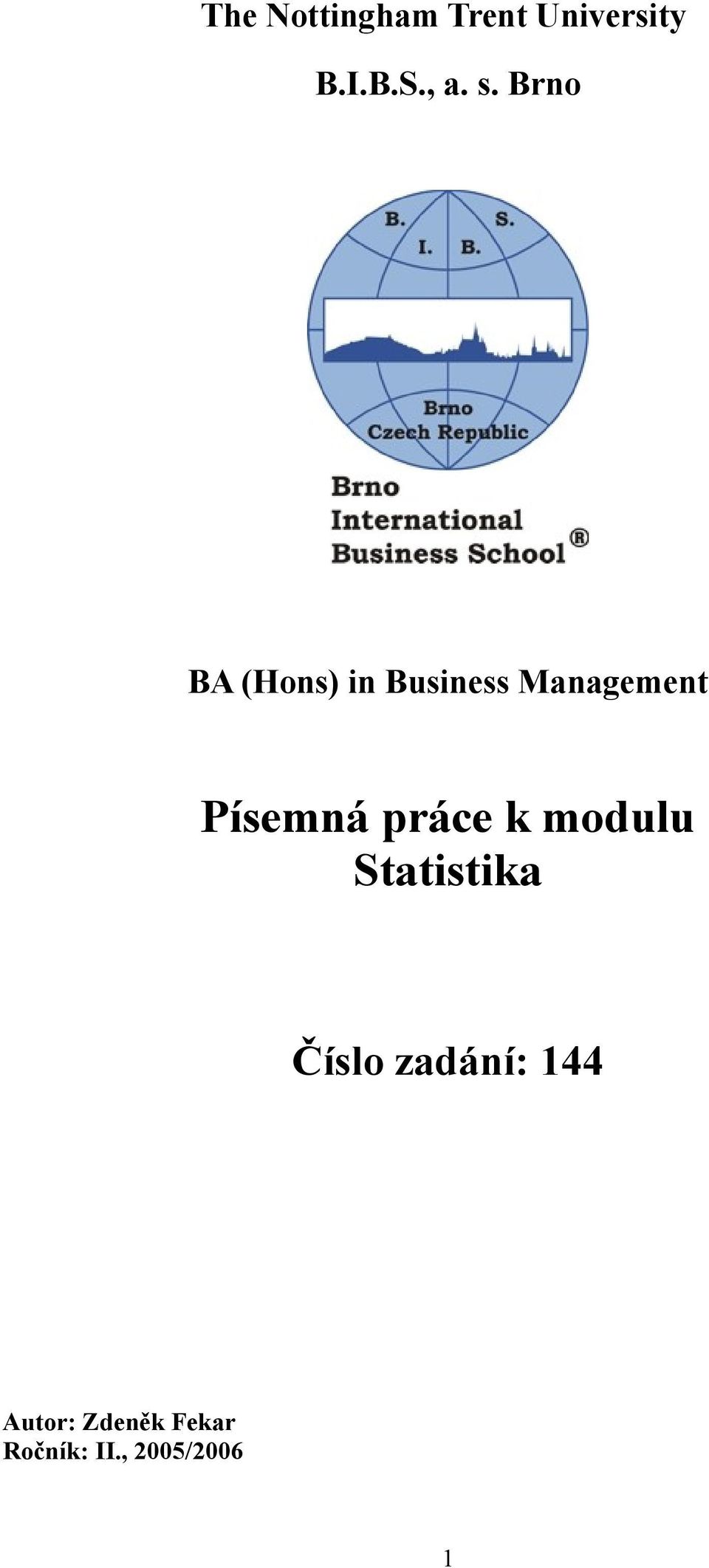 Písemná práce k modulu Statistika Číslo