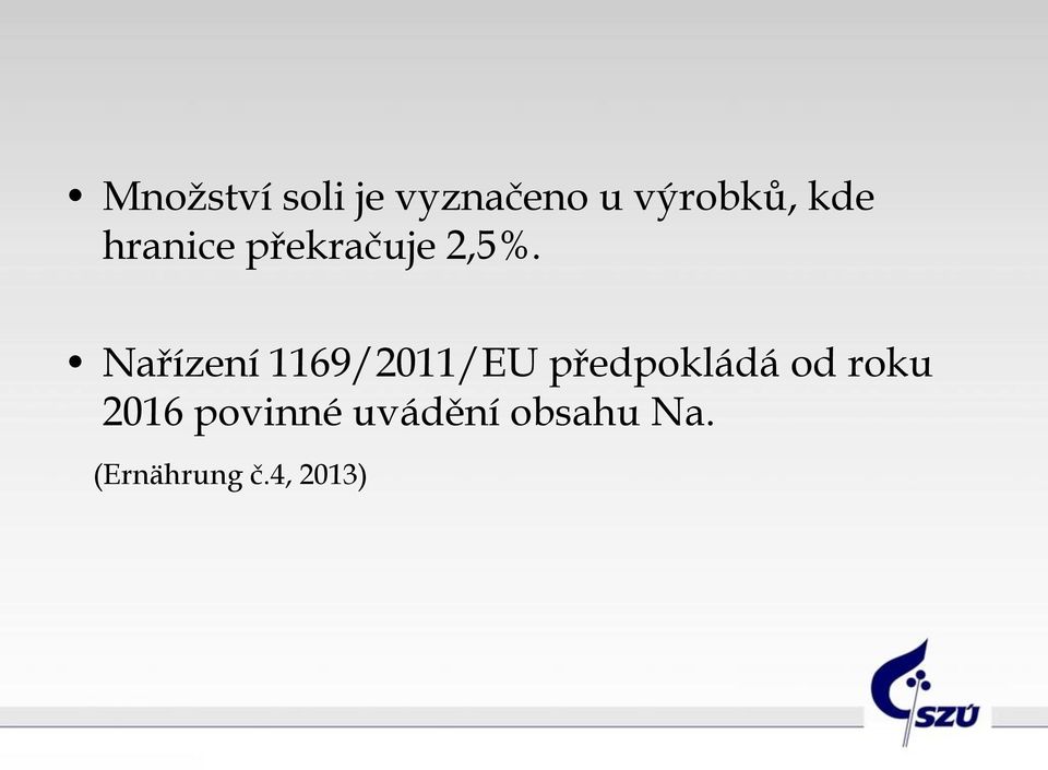 Nařízení 1169/2011/EU předpokládá od