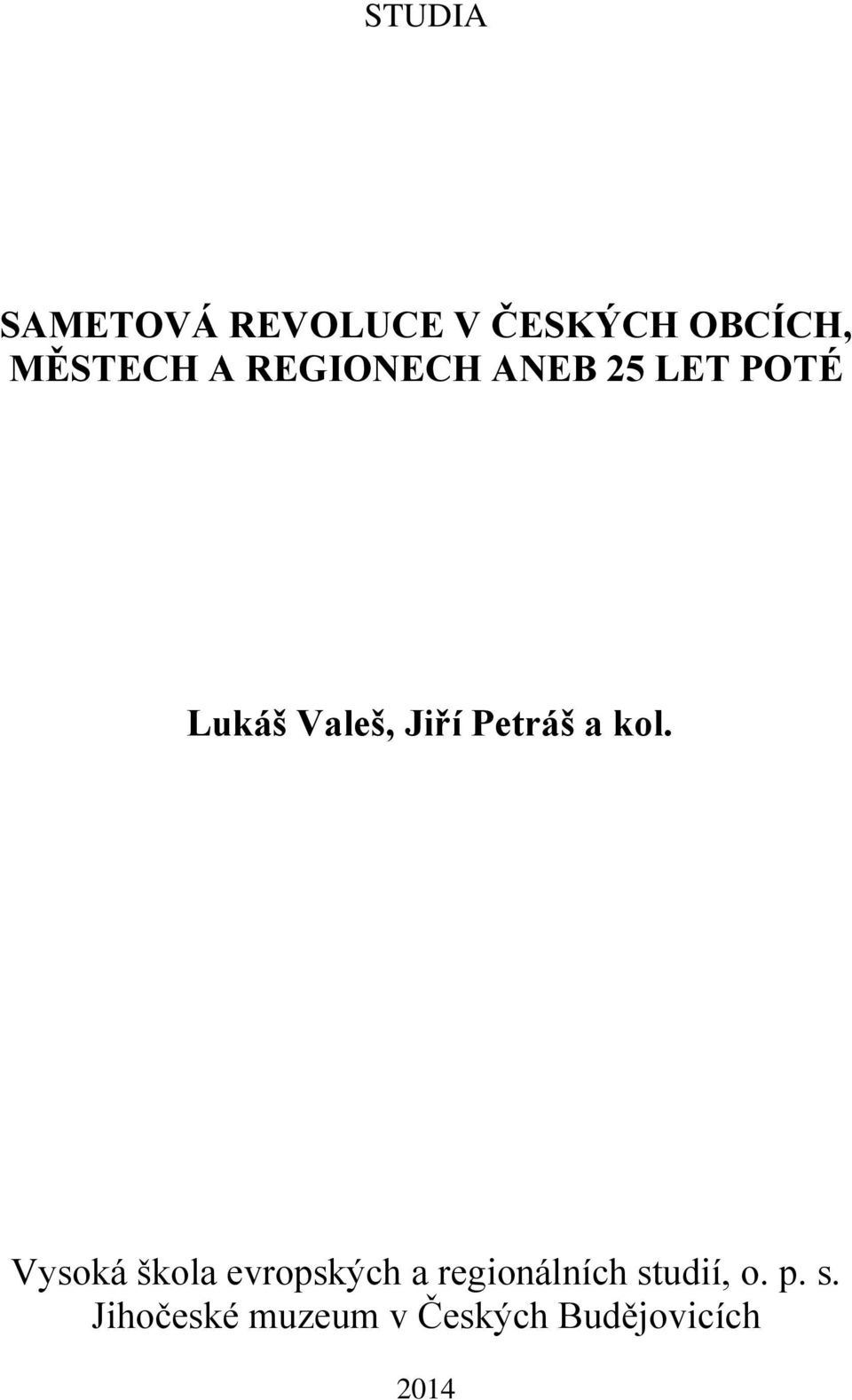 kol. Vysoká škola evropských a regionálních studií, o.