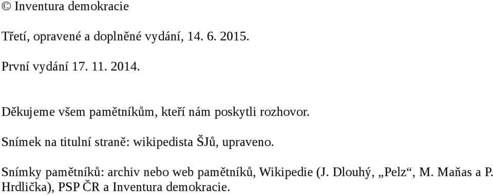 Snímek na titulní straně: wikipedista ŠJů, upraveno.