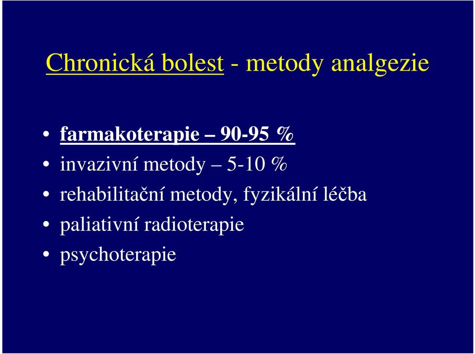 5-10 % rehabilitační metody, fyzikální