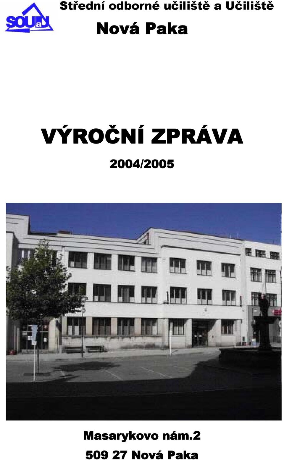 VÝROČNÍ ZPRÁVA 004/005