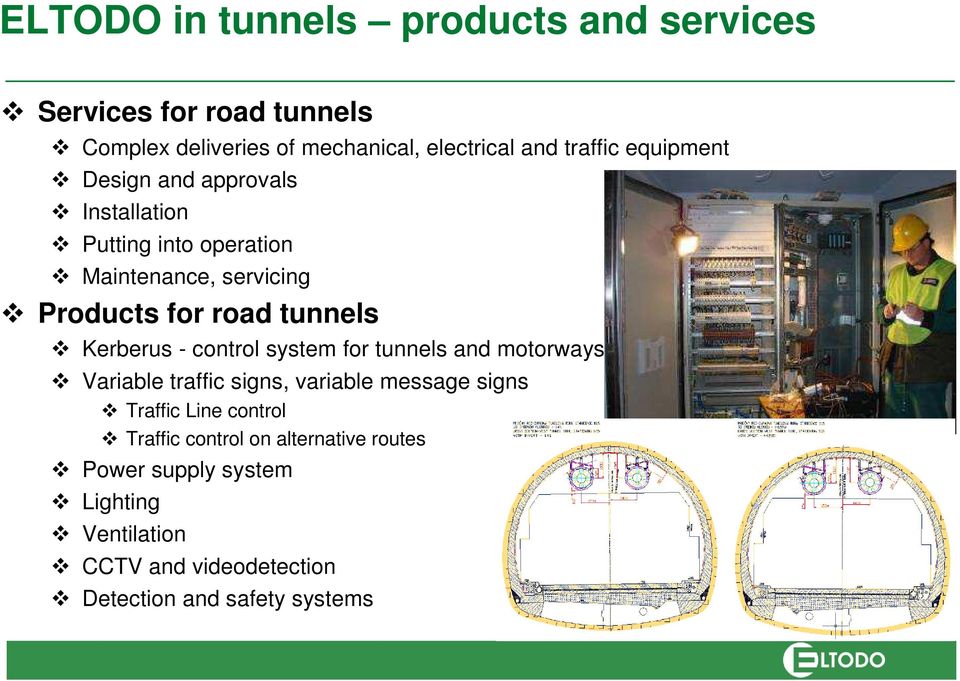 Kerberus - control system for tunnels and motorways Variable traffic signs, variable message signs Traffic Line control