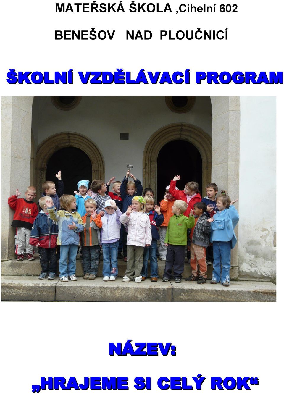 ŠKOLNÍ VZDĚLÁVACÍ PROGRAM