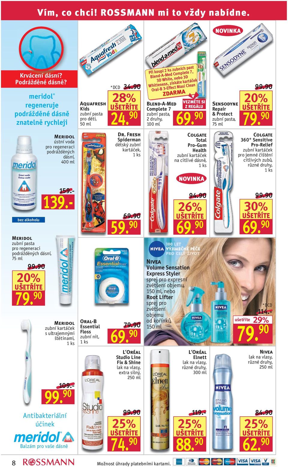 90 Sensodyne Repair & Protect zubní pasta, 75 ml 99.90 79. 90 Meridol ústní voda pro regeneraci podrážděných dásní, 400 ml Dr.