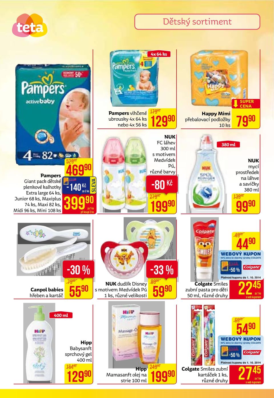 láhve a savičky 380 ml 139 99 Canpol babies hřeben a kartáč -30 % 79 55 NuK dudlík Disney s motivem Medvídek Pú 1 ks, různé velikosti -33 % 89 59 Colgate Smiles zubní pasta pro děti 50 ml, 49 44 50%