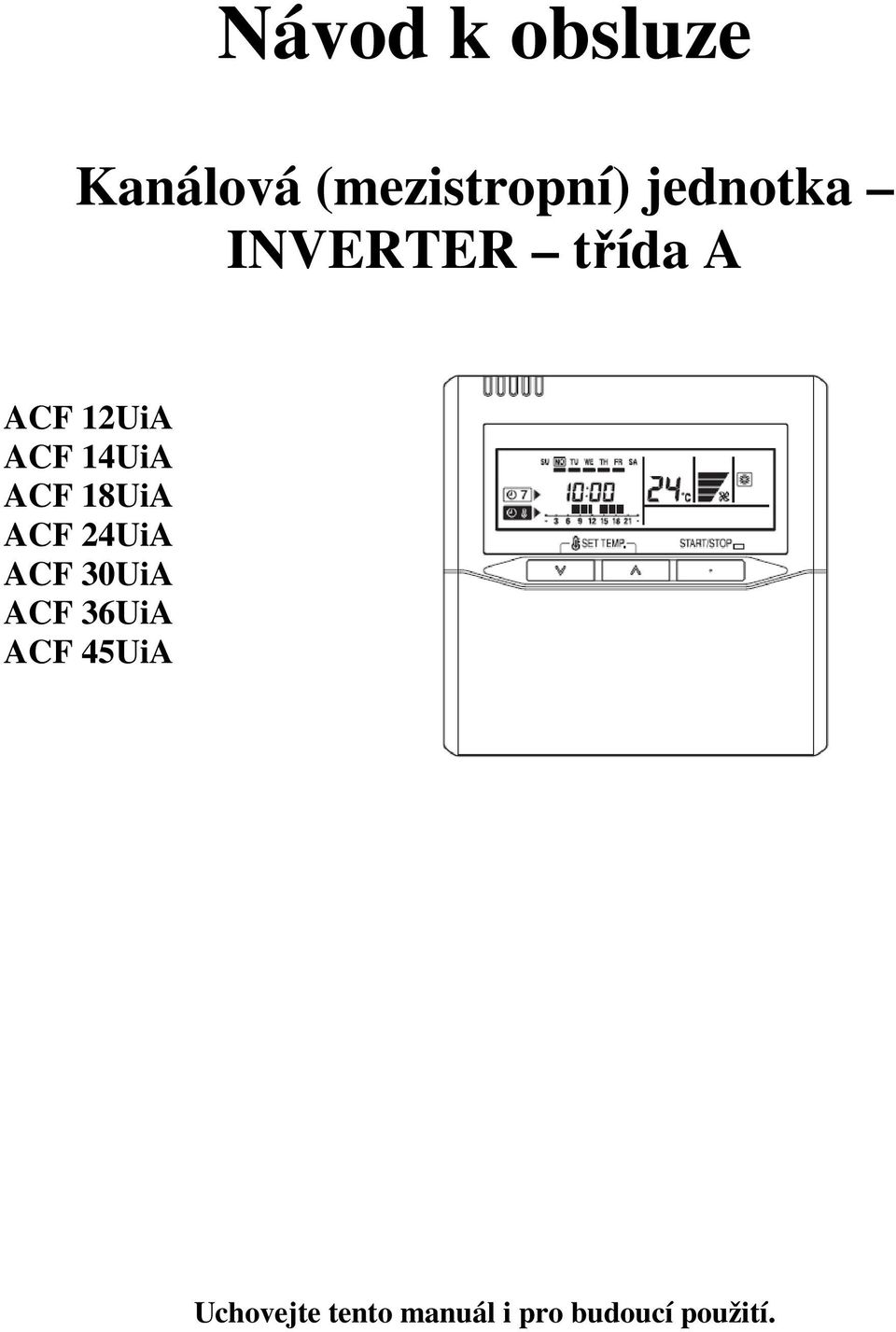 14UiA ACF 18UiA ACF 24UiA ACF 30UiA ACF