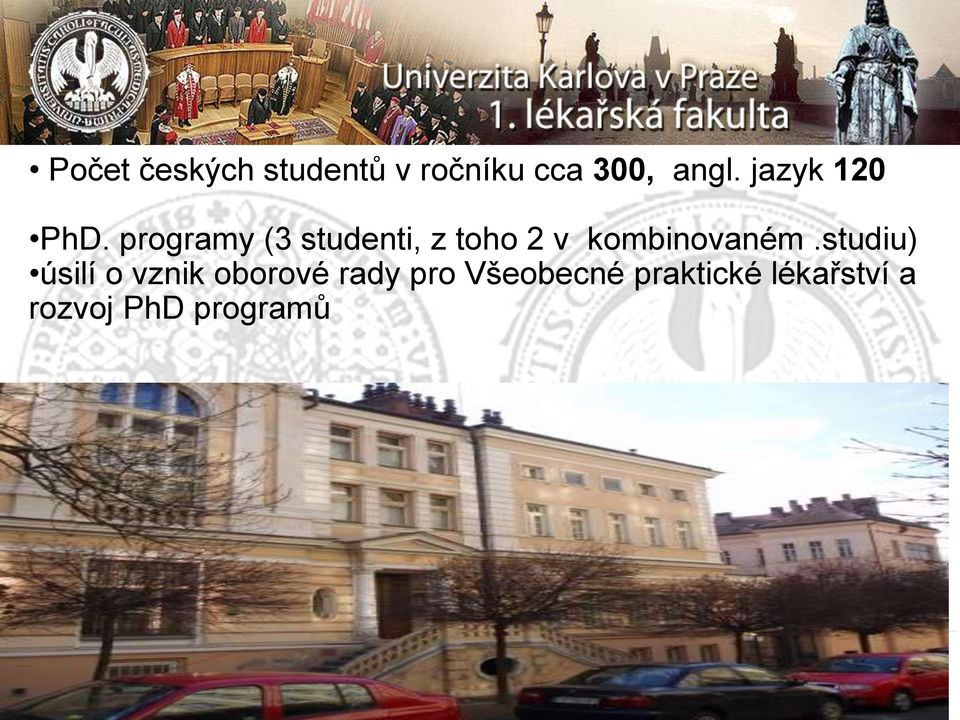 programy (3 studenti, z toho 2 v kombinovaném.