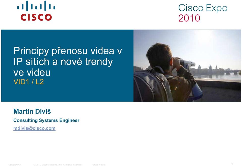 Consulting Systems Engineer mdivis@cisco.