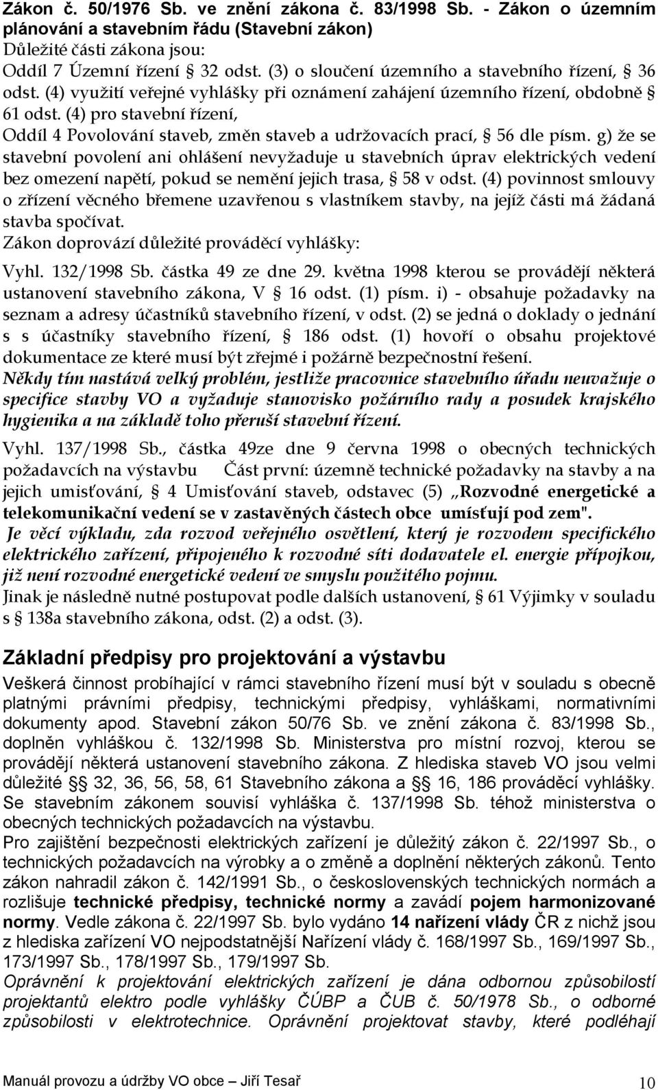 (4) pro stavební řízení, Oddíl 4 Povolování staveb, změn staveb a udržovacích prací, 56 dle písm.