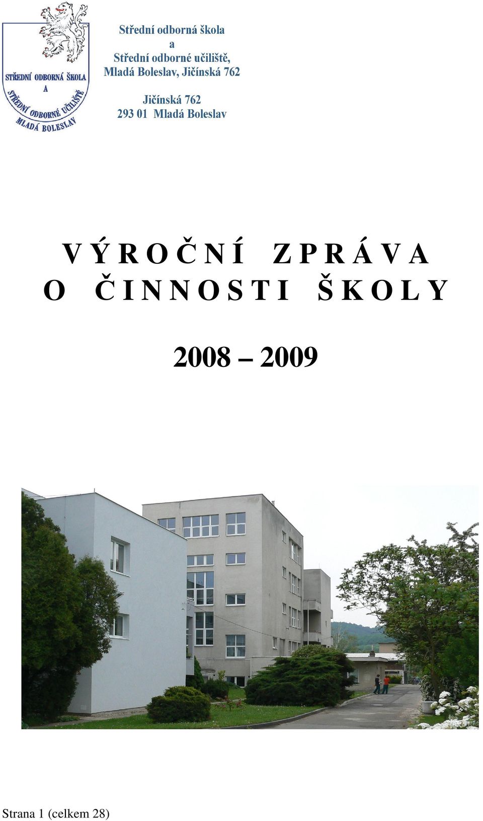 ŠKOLY 2008 2009