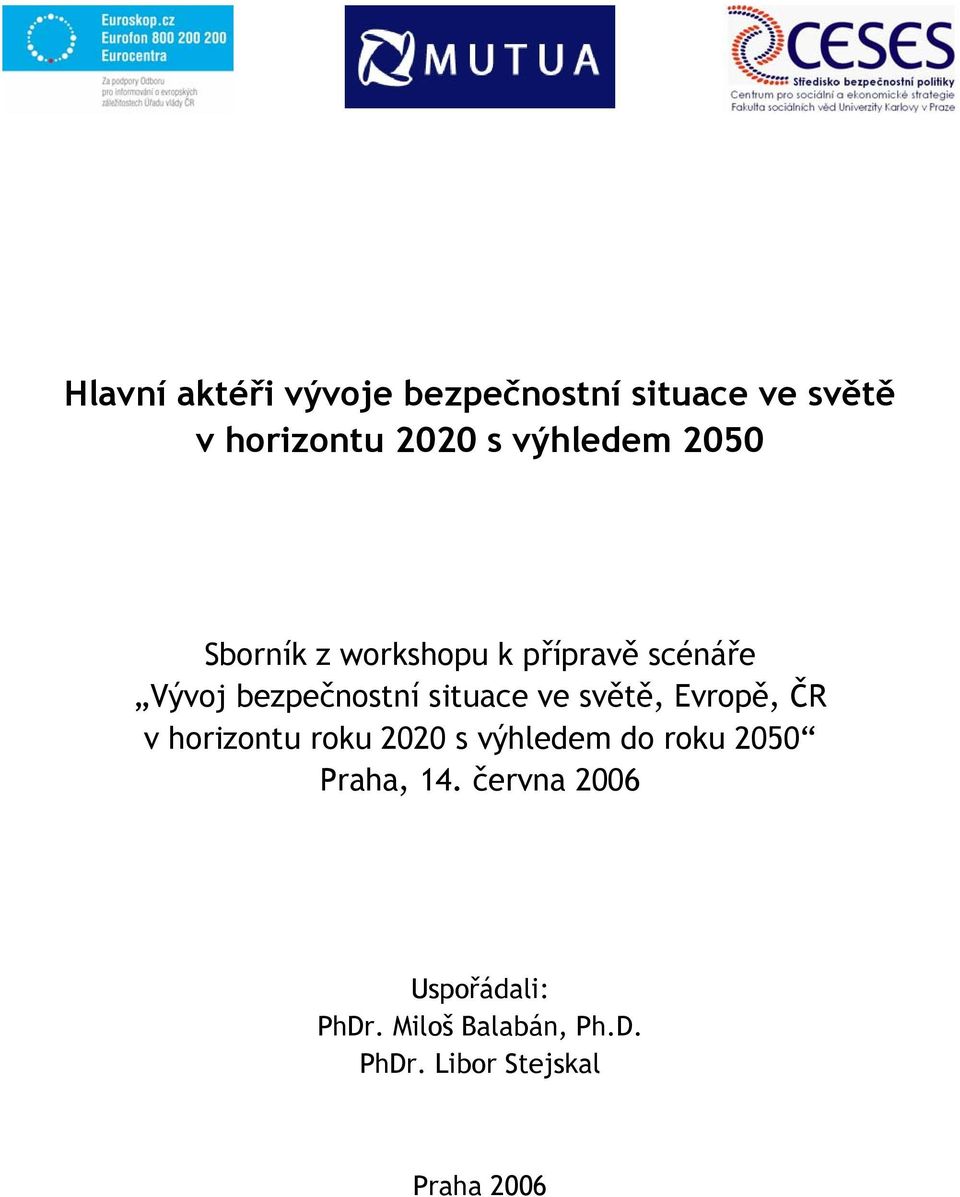 situace ve světě, Evropě, ČR v horizontu roku 2020 s výhledem do roku 2050