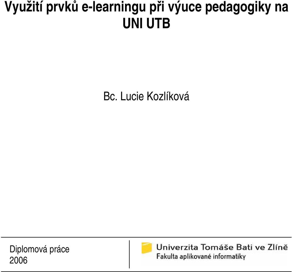 pedagogiky na UNI UTB Bc.