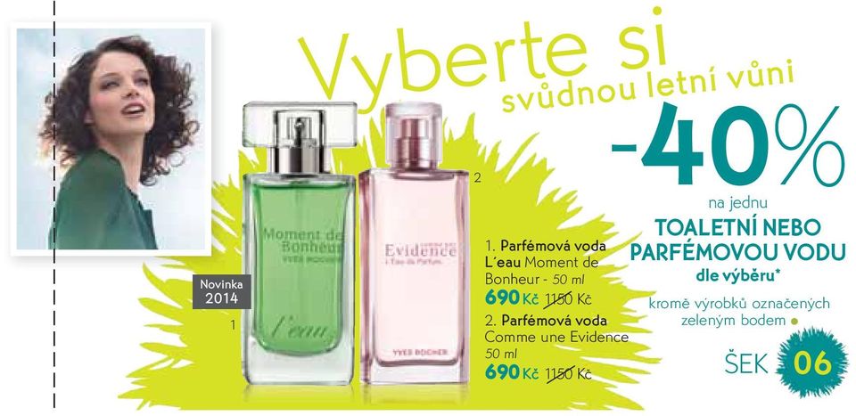 Parfémová voda L eau Moment de Bonheur - 50 ml 690 Kč 1150 Kč 2.