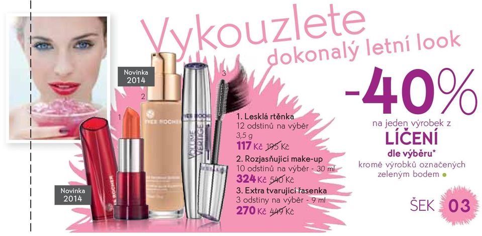 Rozjasňující make-up 10 odstínů na výběr - 30 ml 324 Kč 540 Kč 3.