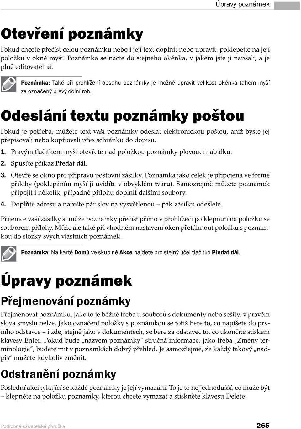 Poznámka: Také při prohlížení obsahu poznámky je možné upravit velikost okénka tahem myší za označený pravý dolní roh.