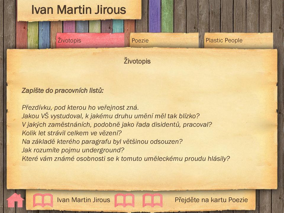 V jakých zaměstnáních, podobně jako řada disidentů, pracoval? Kolik let strávil celkem ve vězení?