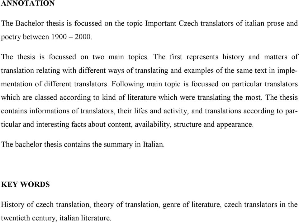 Following main topic is focussed on particular translators which are classed according to kind of literature which were translating the most.