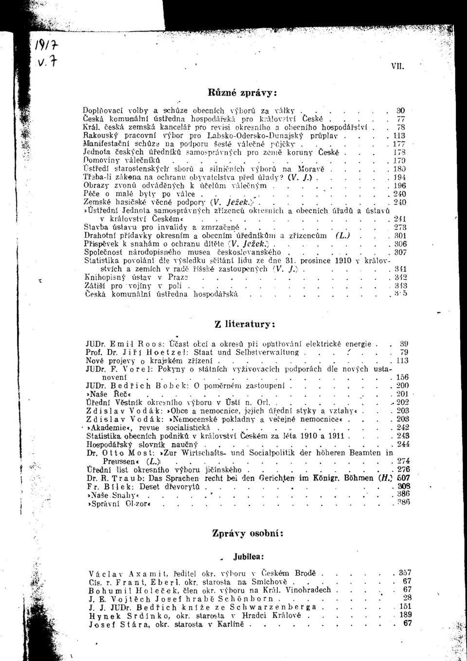 ... 113 JCanifestaCnl schilze na podporu seste vdlecne ri:icky. 177 Jednota Ceskych ilfednlkil sarao.'pravnych pro zonie koruny CeskC.