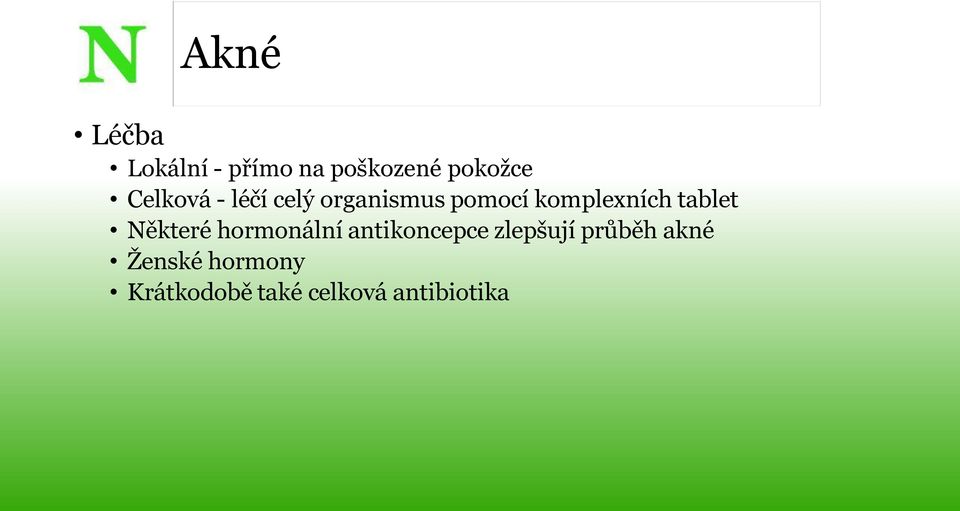 tablet Některé hormonální antikoncepce zlepšují