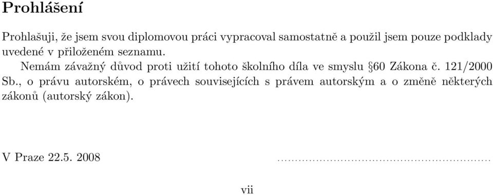 Nemám závažný důvod proti užití tohoto školního díla ve smyslu 60 Zákona č. 121/2000 Sb.