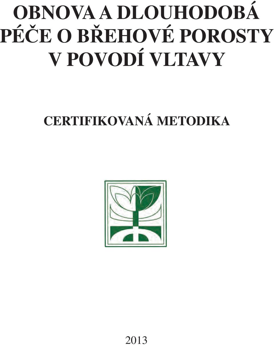 POROSTY V POVODÍ