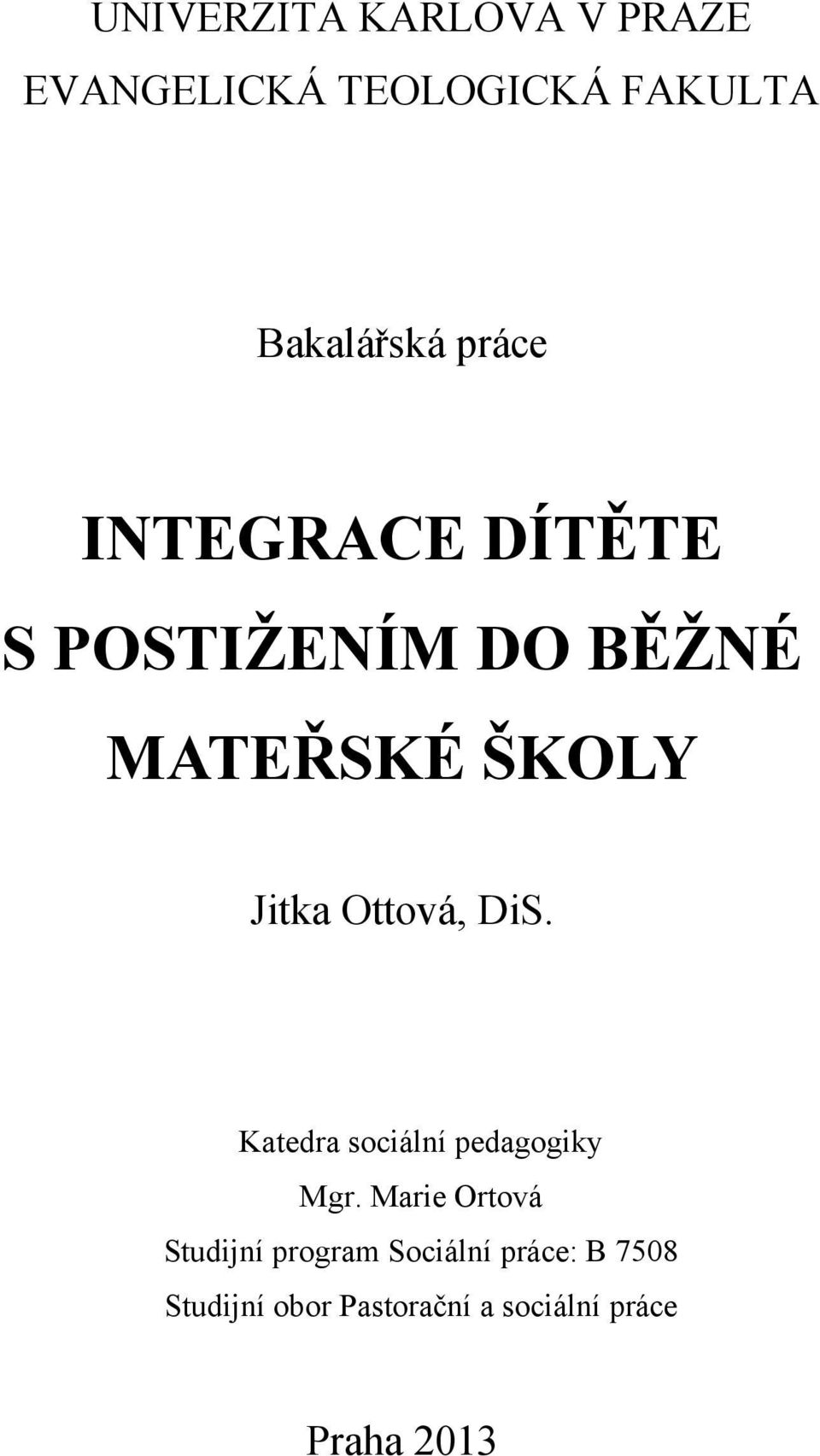 Ottová, DiS. Katedra sociální pedagogiky Mgr.