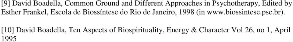 Rio de Janeiro, 1998 (in www.biossintese.psc.br).