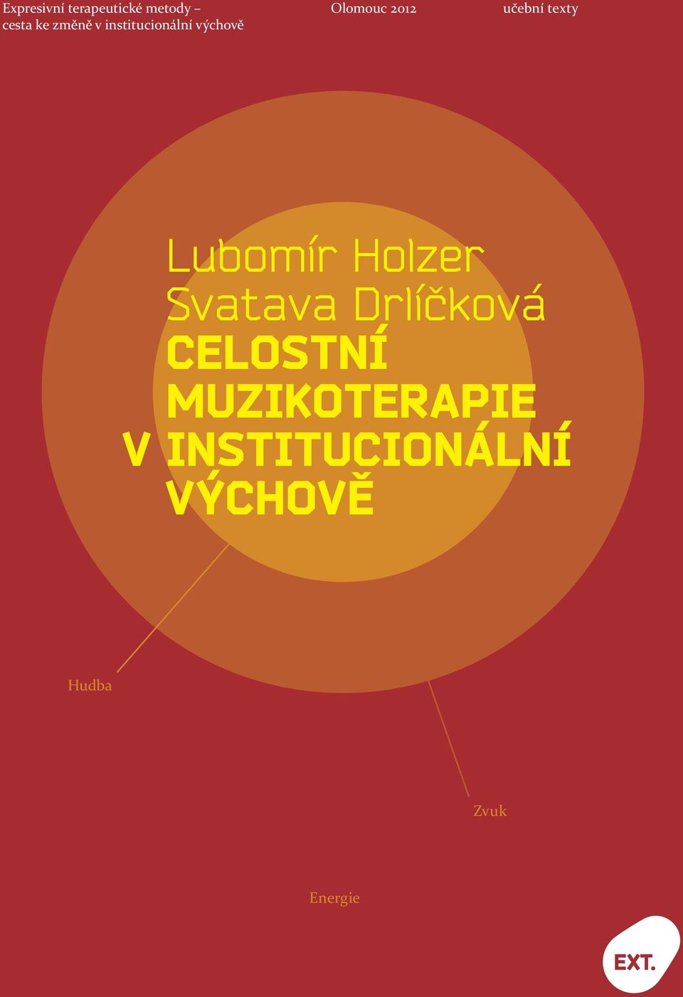 Lubomír Holzer Svatava Drlíčková Celostní