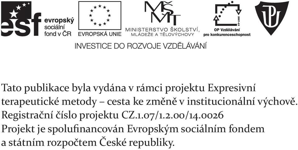 Registrační číslo projektu CZ.1.07/1.2.00/14.