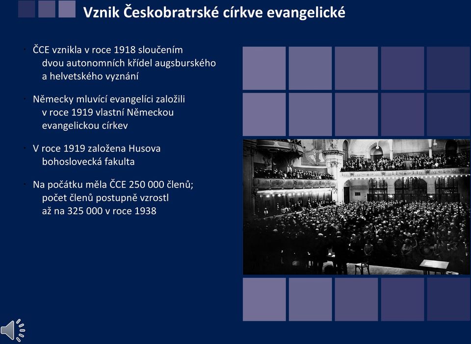 založili v roce 1919 vlastní Německou evangelickou církev V roce 1919 založena Husova