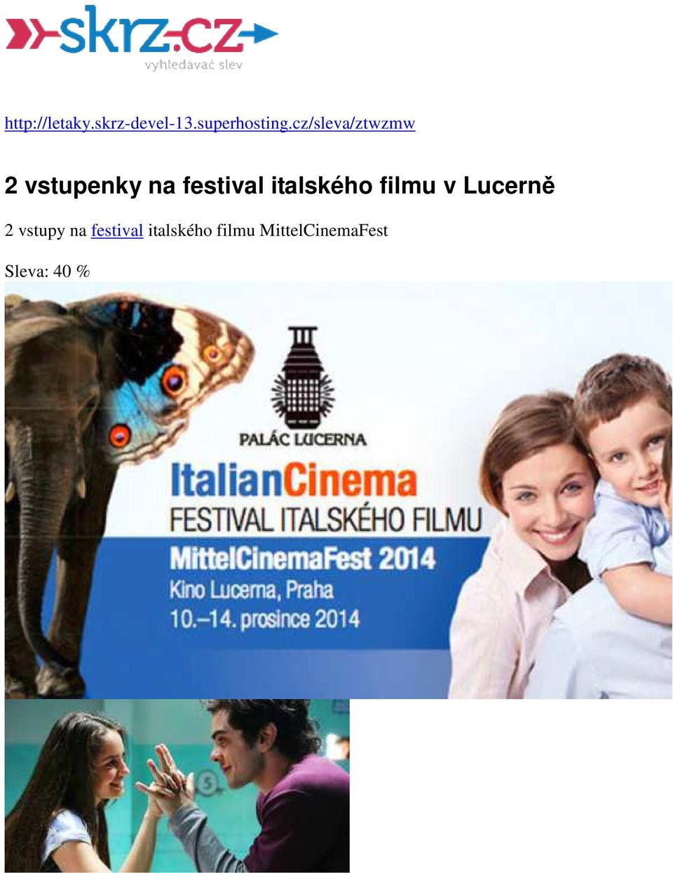 italského filmu v Lucerně 2 vstupy na