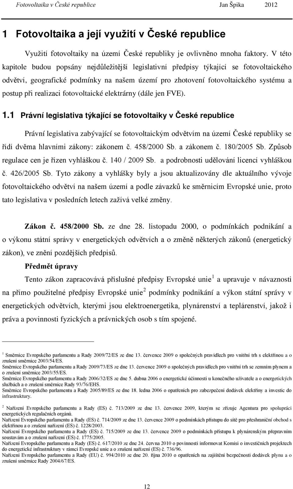 realizaci fotovoltaické elektrárny (dále jen FVE). 1.