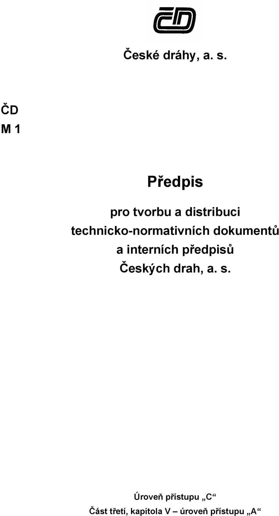 technicko-normativních dokumentů a interních