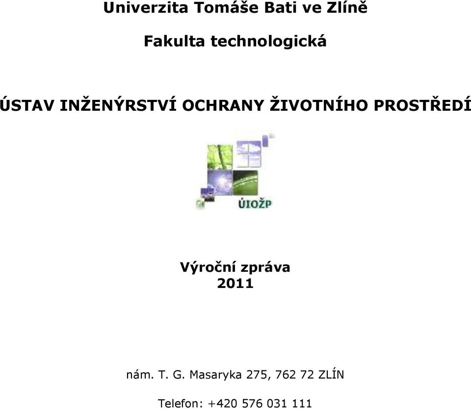 ŽIVOTNÍHO PROSTŘEDÍ Výrční zpráva 2011 nám.